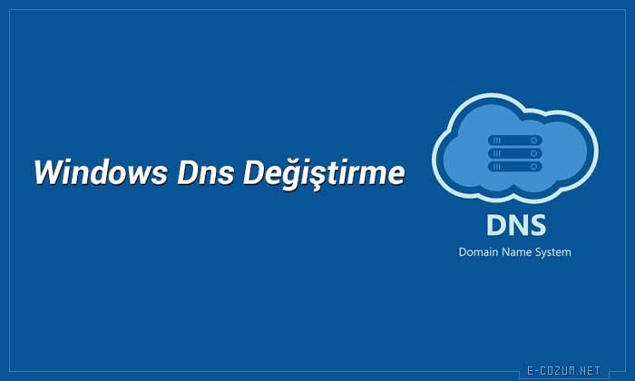 Windows DNS değiştirme